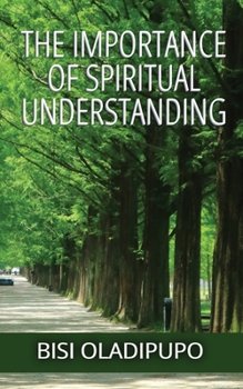 Paperback The Importance of Spiritual Understanding Book