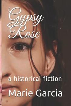 Paperback Gypsy Rose: a historical fiction Book