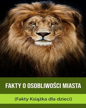 Fakty o Osobliwości miasta (Fakty Książka dla dzieci)