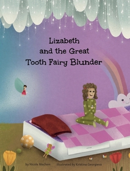Hardcover Lizabeth and the Great Tooth Fairy Blunder Book