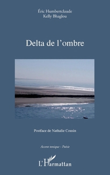 Delta de l'ombre (Accent Tonique - Poésie) (French Edition)
