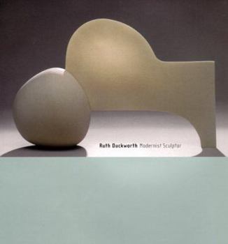 Hardcover Ruth Duckworth: Modernist Sculptor Book
