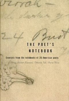 The Poet's Notebook: Excerpts from the Notebooks of Contemporary American Poets