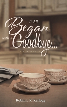 Hardcover It All Began with a Goodbye... Book