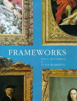 Hardcover Frameworks: Form, Function & Ornament in European Portrait Frames Book