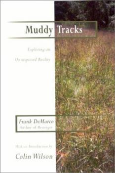 Hardcover Muddy Tracks: Exploring an Unsuspected Reality: Exploring an Unsuspected Reality Book