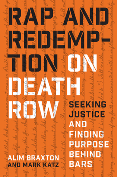 Hardcover Rap and Redemption on Death Row: Seeking Justice and Finding Purpose Behind Bars Book