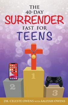 Paperback The 40-Day Surrender Fast for Teens Book