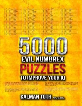 Paperback 5000 Evil Numbrex Puzzles to Improve Your IQ Book