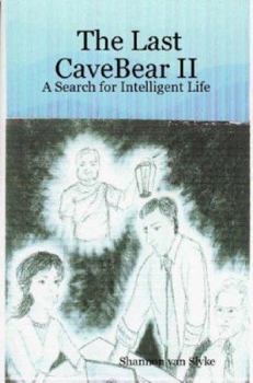 Paperback The Last Cavebear II: A Search for Intelligent Life Book