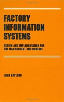 Hardcover Factory Information Systems: Design and Implementation for Cim Management and Control Book