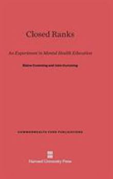 Hardcover Closed Ranks: An Experiment in Mental Health Education Book