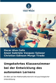 Paperback Umgekehrtes Klassenzimmer bei der Entwicklung des autonomen Lernens [German] Book
