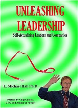 Paperback Unleashing Leadership: Self-Actualizing Leaders and Companies Book