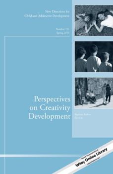 Paperback Perspectives on Creativity Development: New Directions for Child and Adolescent Development, Number 151 Book