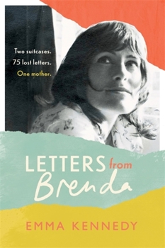 Hardcover Letters from Brenda: Two Suitcases. 75 Lost Letters. One Mother. Book