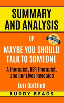 Paperback Summary and Analysis of Maybe You Should Talk to Someone Book