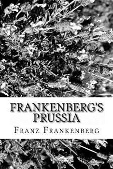 Paperback Frankenberg's Prussia: A Guide To Lost Prussian Nobility Book