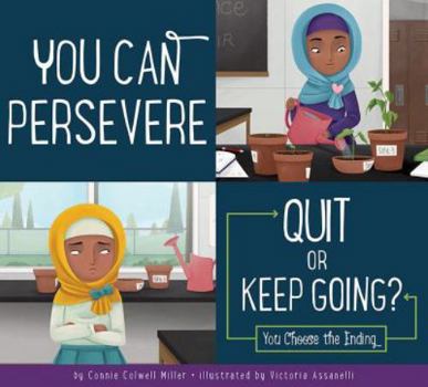 Library Binding You Can Persevere: Quit or Keep Going? Book