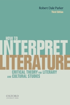 Paperback How to Interpret Literature: Critical Theory for Literary and Cultural Studies Book