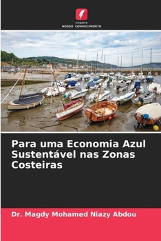 Para uma Economia Azul Sustentável nas Zonas Costeiras (Portuguese Edition)