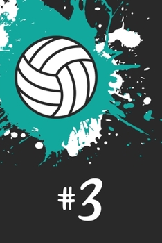 #3 Volleyball Notebook: Cute Personalized Sports Journal With Player Number Three For Girls