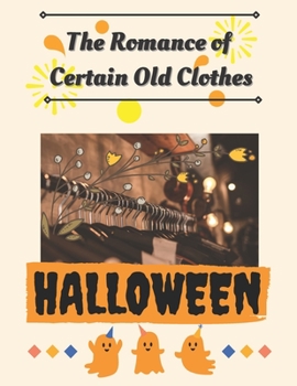 Paperback Hallowe'en Party: The Romance of Certain Old Clothes Book