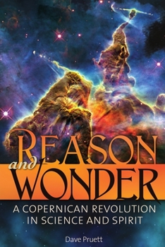 Paperback Reason and Wonder: A Copernican Revolution in Science and Spirit Book