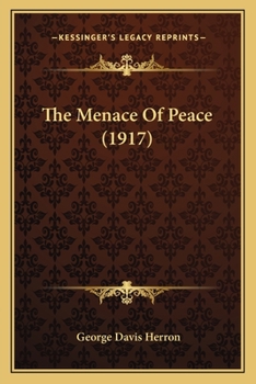 Paperback The Menace Of Peace (1917) Book