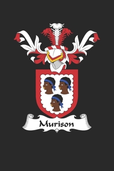 Paperback Murison: Murison Coat of Arms and Family Crest Notebook Journal (6 x 9 - 100 pages) Book