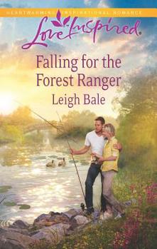 Falling for the Forest Ranger - Book #4 of the Forest Rangers