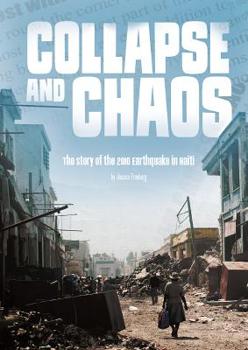 Paperback Collapse and Chaos: The Story of the 2010 Earthquake in Haiti Book