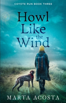 Paperback Howl Like the Wind: Coyote Run Book 3 Book