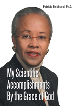 My Scientific Accomplishments By the Grace of God