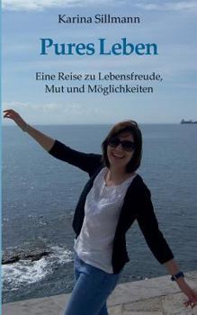 Paperback Pures Leben: Eine Reise zu Lebensfreude, Mut und Möglichkeiten [German] Book