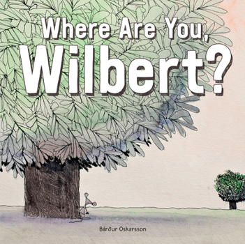 Hardcover Where Are You, Wilbert? Book