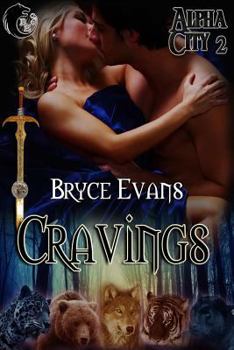 Cravings - Book #2 of the Alpha City 