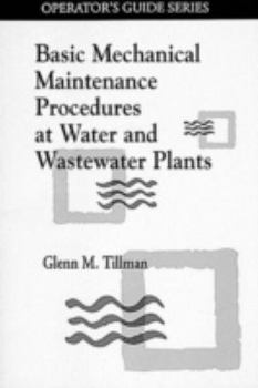 Paperback Basic Mechanical Maintenance Procedures at Water and Wastewater Plants Book