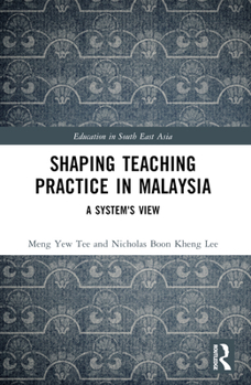 Paperback Shaping Teaching Practice in Malaysia: A System's View Book