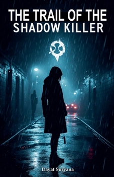 The Trail Of The Shadow Killer