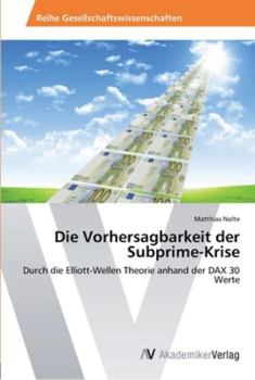 Paperback Die Vorhersagbarkeit der Subprime-Krise [German] Book