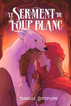 Le serment du Loup Blanc (Le Loup et le Sorcier) (French Edition)