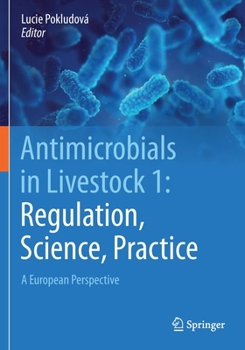 Paperback Antimicrobials in Livestock 1: Regulation, Science, Practice: A European Perspective Book