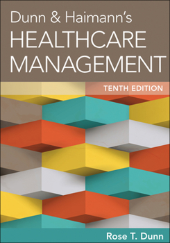 Hardcover Dunn & Haimann's Healthcare Management, Tenth Edition Book