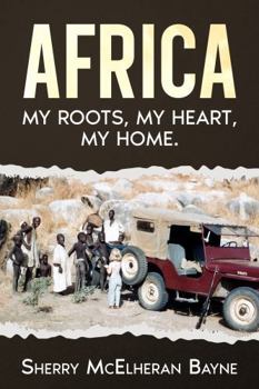 Paperback Africa: My Roots, My Heart, My Home Book