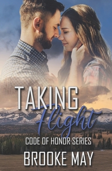 Taking Flight - Book #2 of the Code of Honor