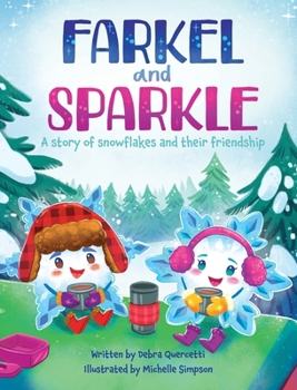 Hardcover Farkel and Sparkle: A Story of Snowflakes and Their Friendship Book