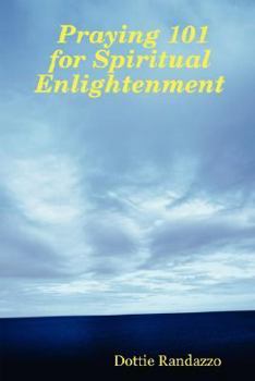Paperback Praying 101 for Spiritual Enlightenment Book