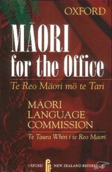 Paperback Maori for the Office / TE Reo Maori Mo TE Tari (Maori and English Edition) [Maori] Book