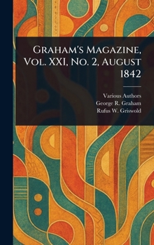 Graham's Magazine, Vol. XXI, No. 2, August 1842